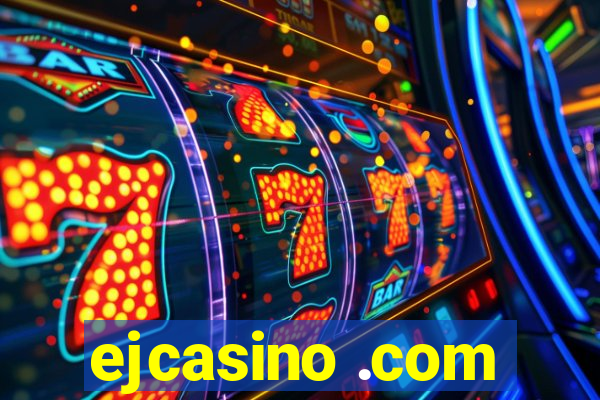 ejcasino .com