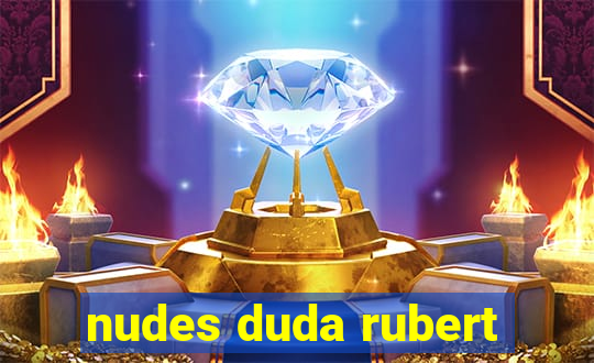 nudes duda rubert