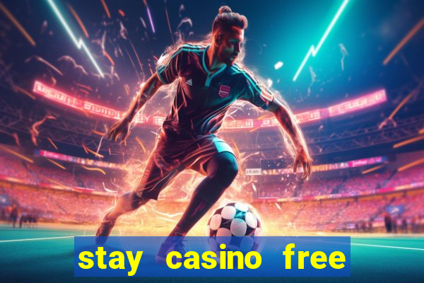 stay casino free spins 2021