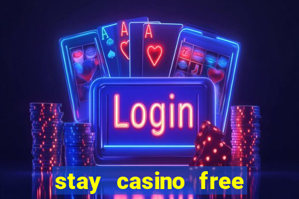 stay casino free spins 2021