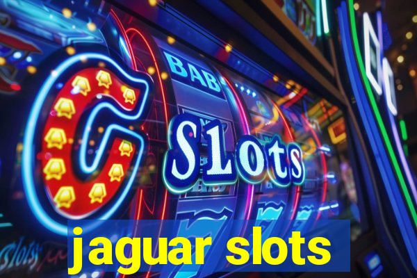 jaguar slots