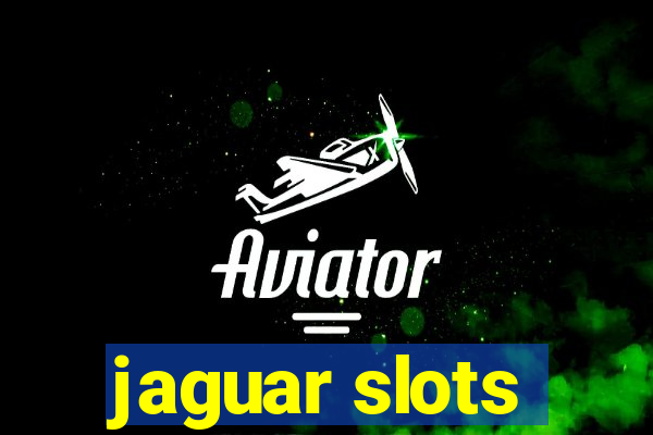 jaguar slots