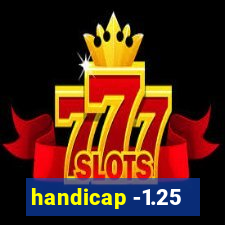 handicap -1.25