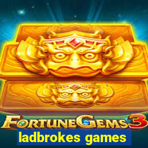 ladbrokes games