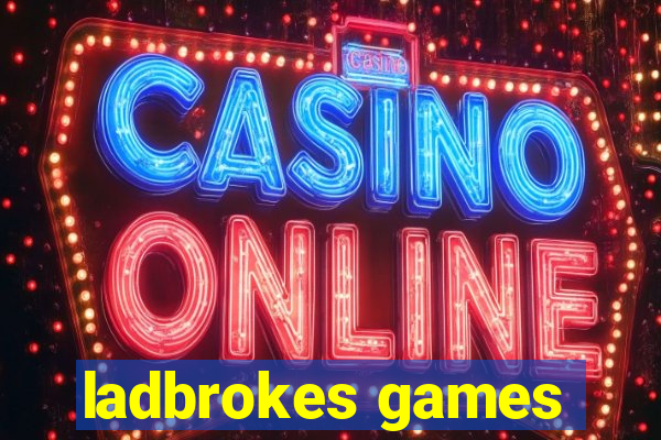 ladbrokes games