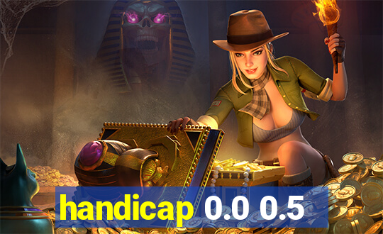 handicap 0.0 0.5