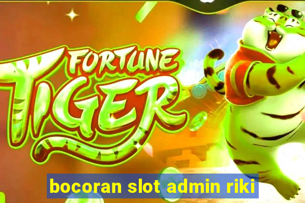 bocoran slot admin riki