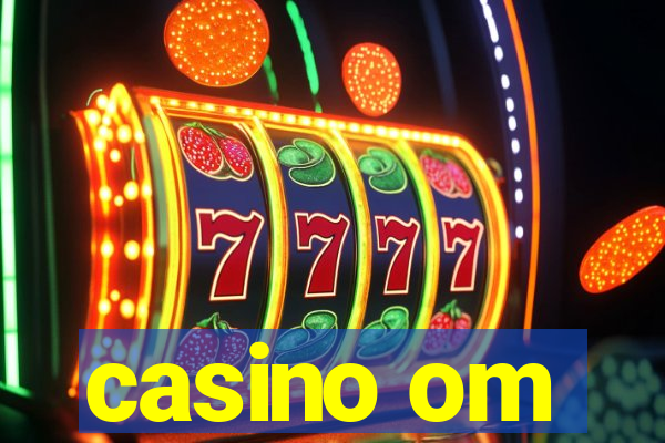 casino om