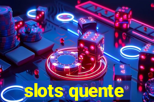 slots quente