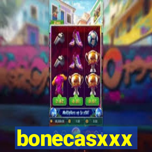 bonecasxxx