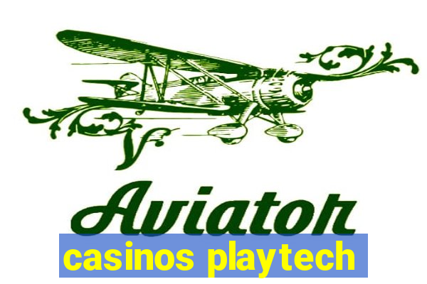 casinos playtech