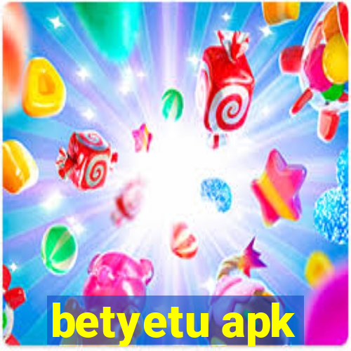 betyetu apk