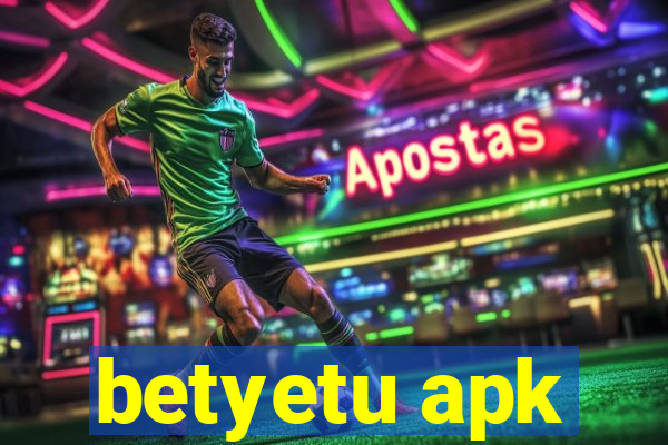 betyetu apk