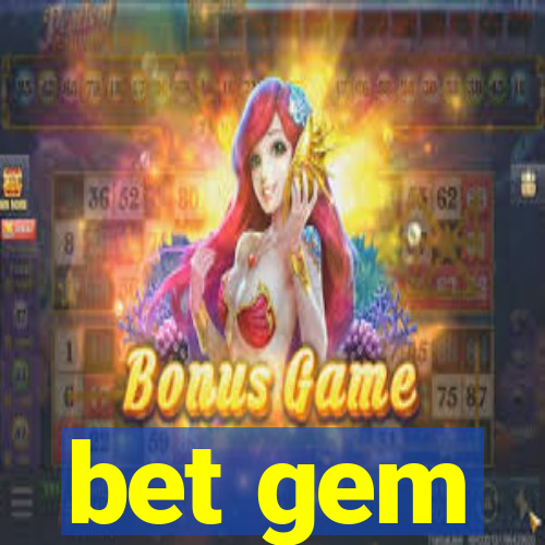 bet gem