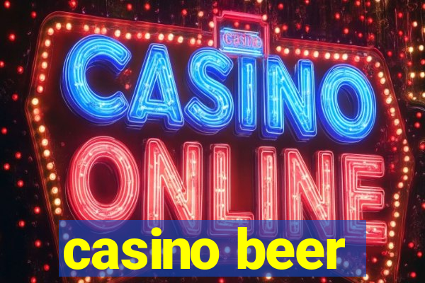 casino beer