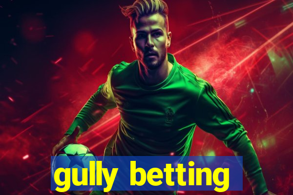 gully betting