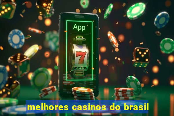 melhores casinos do brasil