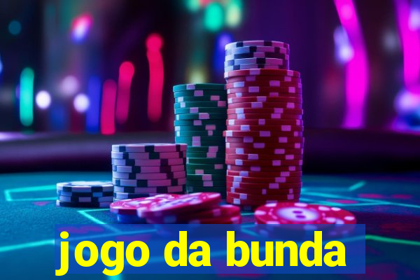 jogo da bunda