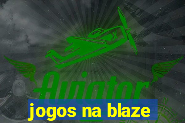 jogos na blaze