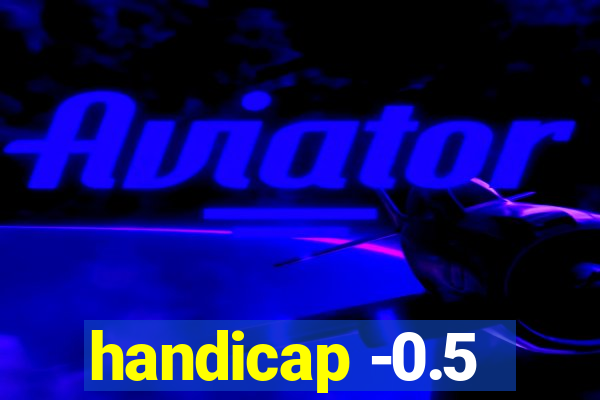 handicap -0.5