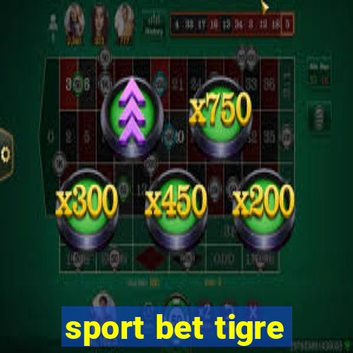 sport bet tigre