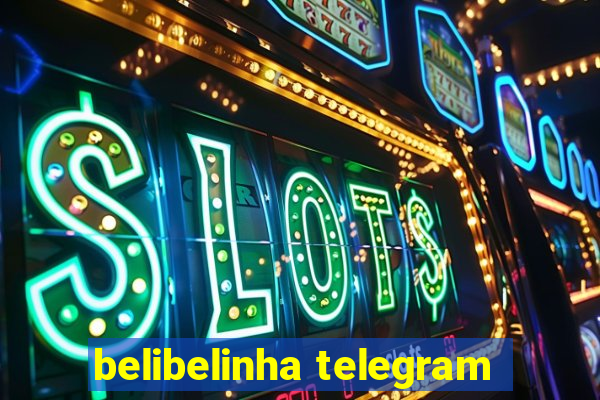 belibelinha telegram