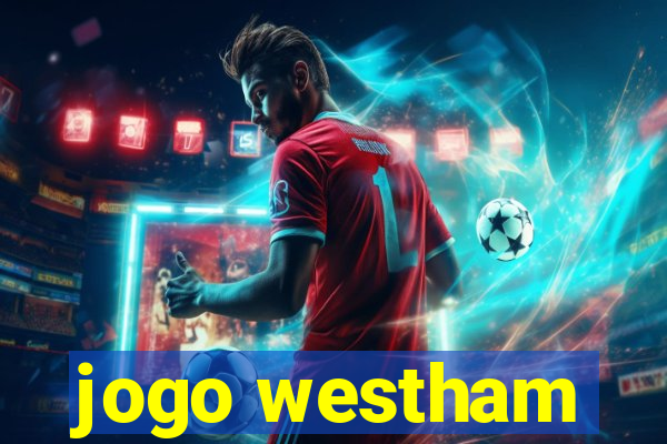 jogo westham