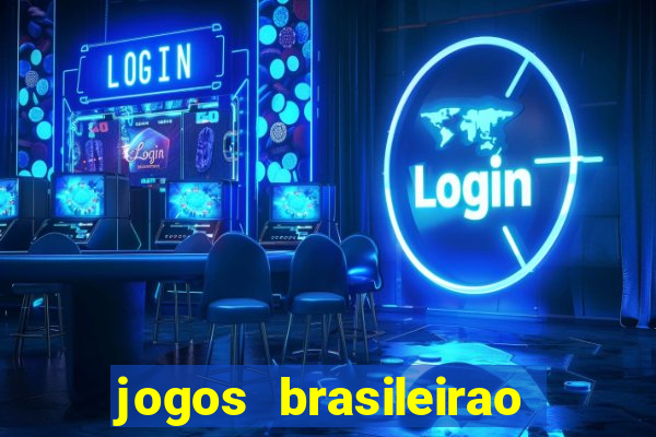 jogos brasileirao serie a