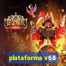 plataforma v68