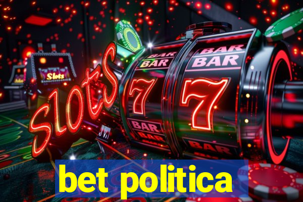 bet politica