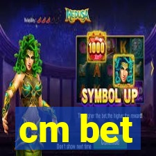 cm bet