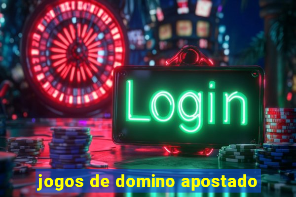 jogos de domino apostado