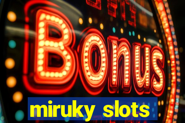 miruky slots