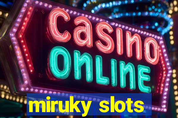 miruky slots