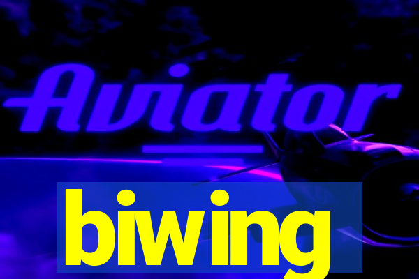 biwing