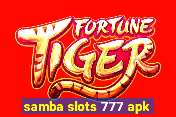 samba slots 777 apk