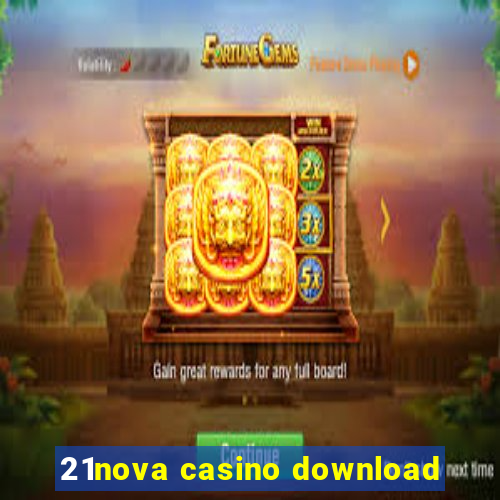 21nova casino download