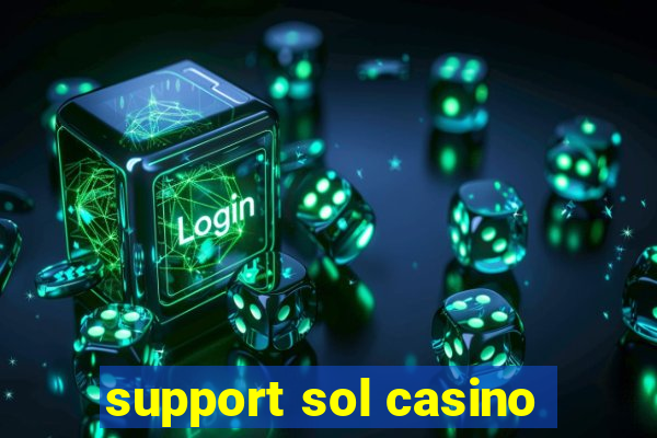 support sol casino