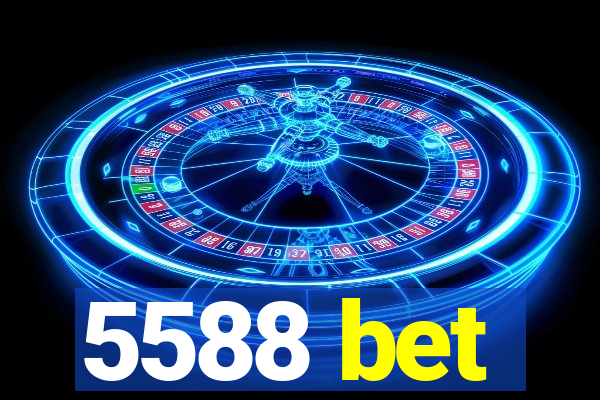 5588 bet