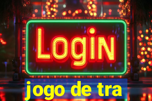 jogo de tra