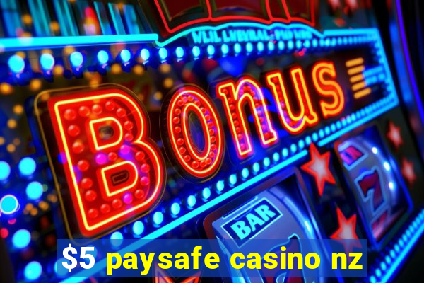 $5 paysafe casino nz