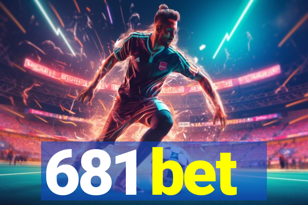 681 bet