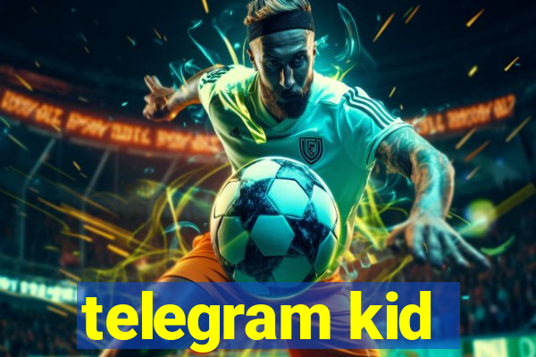 telegram kid