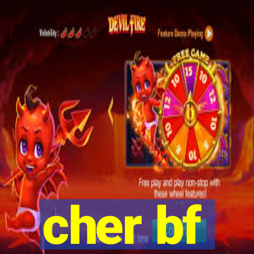 cher bf