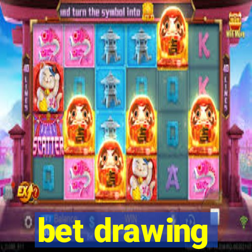 bet drawing