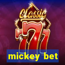 mickey bet