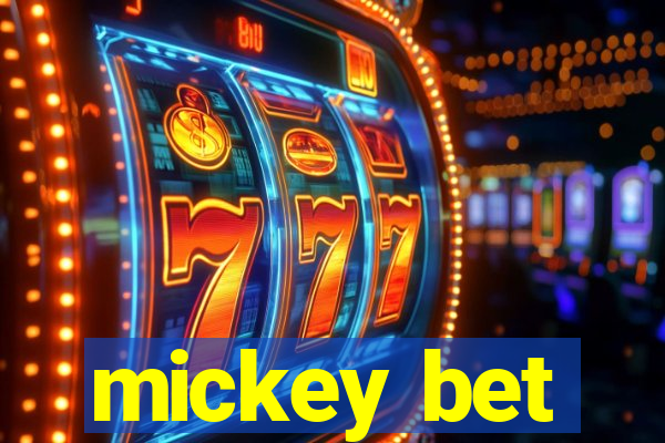 mickey bet