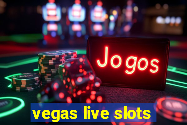 vegas live slots