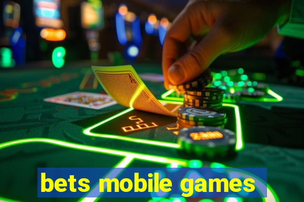 bets mobile games