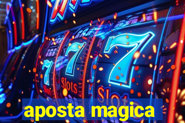 aposta magica